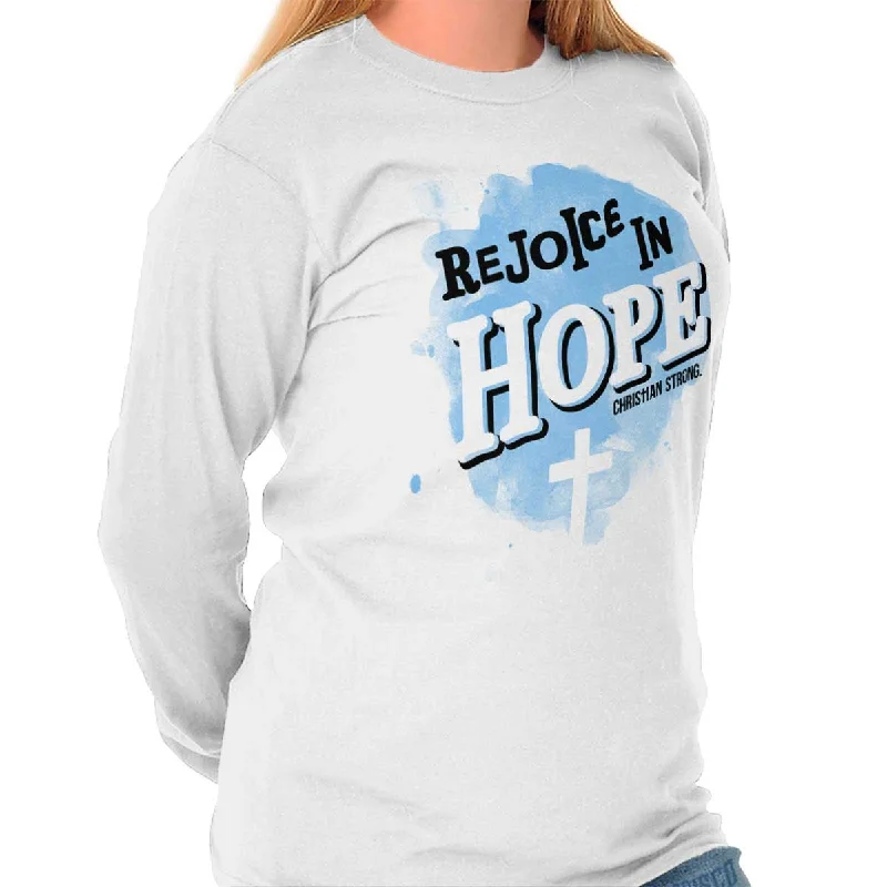 Rejoice in Hope Long Sleeve T-Shirt