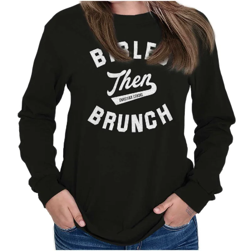 Bibles Then Brunch Long Sleeve T Shirt